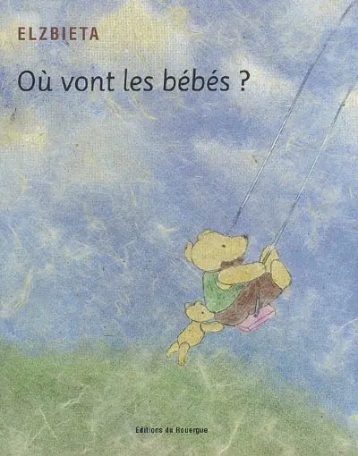 Où vont les bébés ?