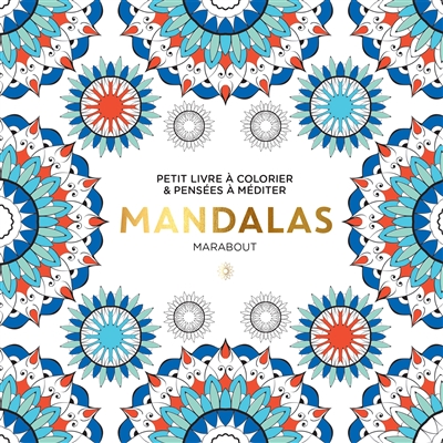 Mandalas : petit livre à colorier & pensées à méditer