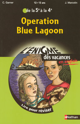 Operation Blue lagoon : lire pour réviser de la 5e à la 4e, 12-13 ans