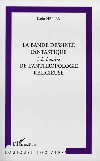 La bande dessinée fantastique à la lumière de l'anthropologie religieuse