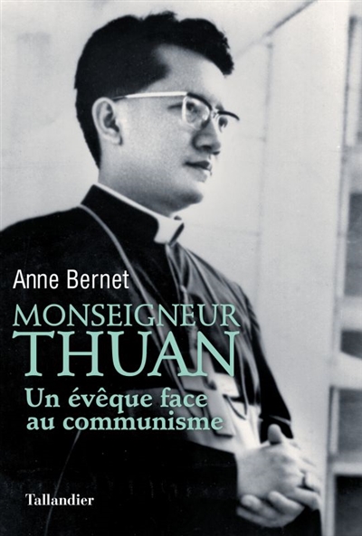 Monseigneur Thuan : un évêque face au communisme