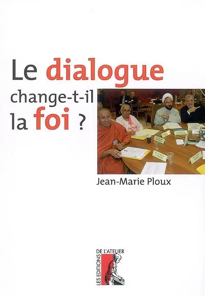 Le dialogue change-t-il la foi ?