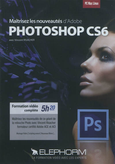 Maîtrisez les nouveautés d'Adobe Photoshop CS6