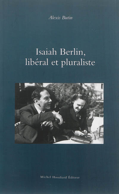Isaiah Berlin, libéral et pluraliste
