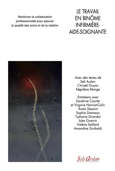 Le travail en binôme infirmière-aide-soignante : renforcer la collaboration professionnelle pour assurer la qualité des soins et de la relation