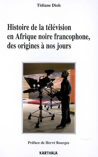 Histoire de la télévision en Afrique noire francophone, des origines à nos jours