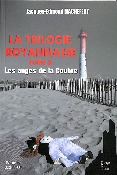 La trilogie royannaise. Vol. 3. Les anges de la Coubre