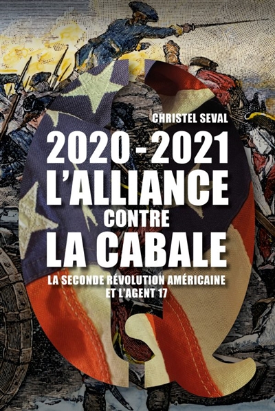 2020-2021, l'alliance contre la cabale : la seconde révolution américaine et l'agent 17 : from dark to light, the perfect day