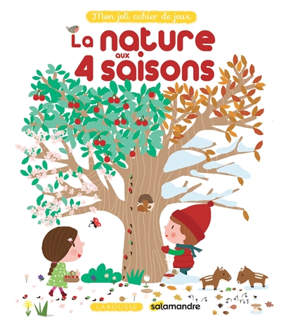 La nature aux 4 saisons : mon joli cahier de jeux