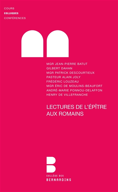 Lectures de l'Epître aux Romains : colloque de la faculté Notre-Dame, 27 et 28 mars 2009