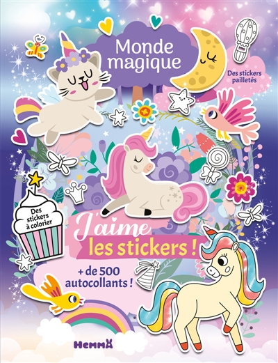 J'aime les stickers : Monde magique : + de 500 autocollants - Des stickers à colorier - Des stickers pailletés