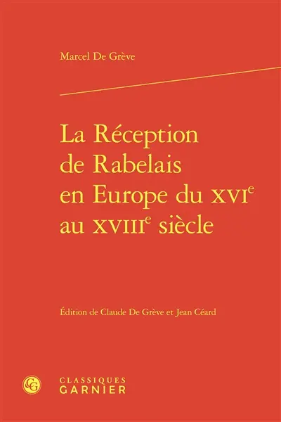 La réception de Rabelais en Europe du XVIe au XVIIIe siècle