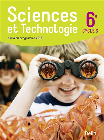 Sciences et technologie 6e, cycle 3 : nouveau programme 2016