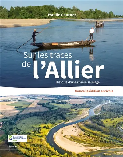 Sur les traces de l'Allier : histoire d'une rivière sauvage