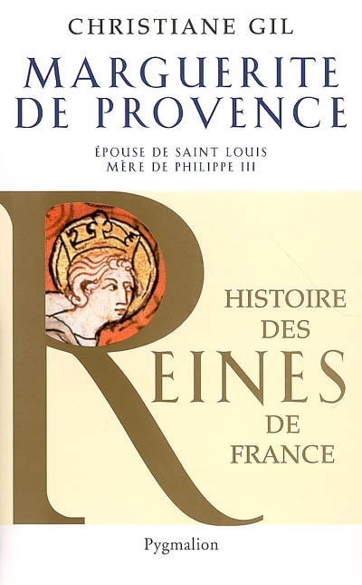 Marguerite de Provence, épouse de saint Louis, mère de Philippe III