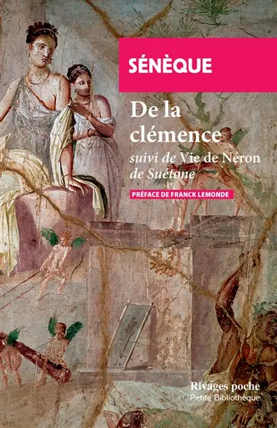 De la clémence. Vie de Néron