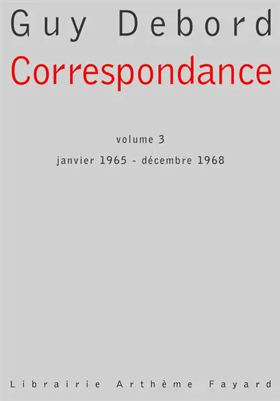 Correspondance. Vol. 3. Janvier 1965-décembre 1968