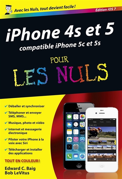 iPhone 4s et 5 compatible iPhone 5c et 5s : édition iOS 7 : pour les nuls