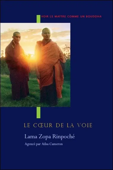 Le coeur de la voie : voir le maître comme un Bouddha
