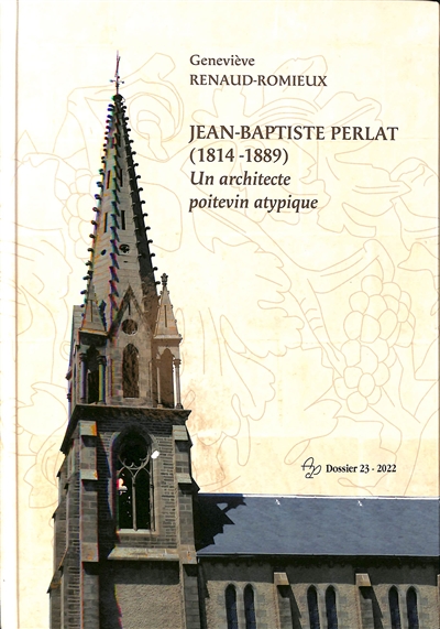 Jean-Baptiste Perlat (1814-1889) : un architecte atypique