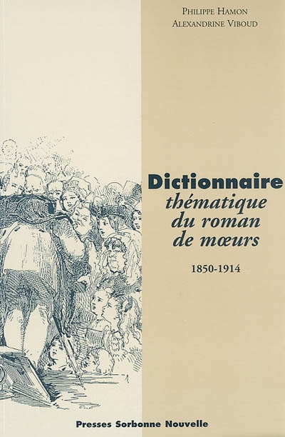 Dictionnaire thématique du roman de moeurs : 1850-1914