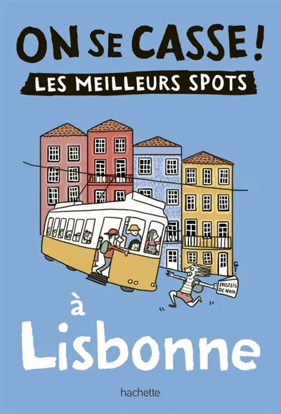 On se casse ! : les meilleurs spots à Lisbonne