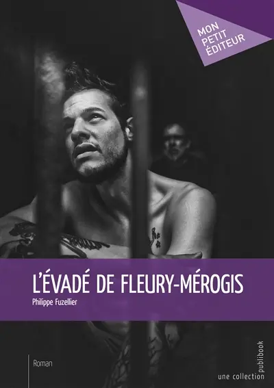 L'évadé de fleury mérogis