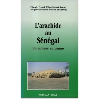 L'arachide au Sénégal : un moteur en panne
