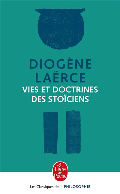 Vies et doctrines des stoïciens