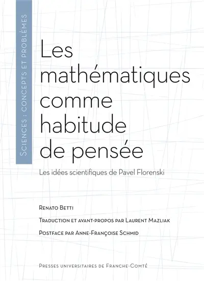 Les mathématiques comme habitude de pensée : les idées scientifiques de Pavel Florenski