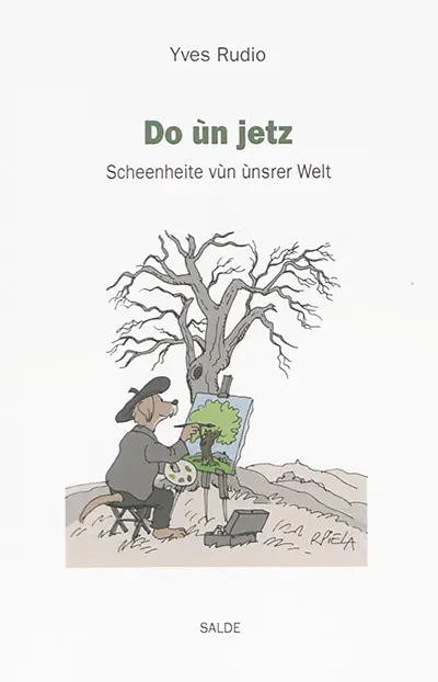 Do ùn jetz : Scheenheite vùn ùnsrer Welt
