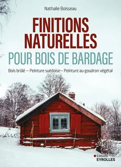 Finitions naturelles pour bois de bardage : bois brûlé, peinture suédoise, peinture au goudron végétal