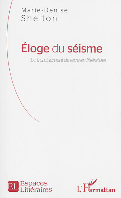 Eloge du séisme : le tremblement de terre en littérature