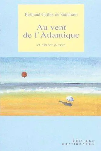 Au vent de l'Atlantique : et autres plages