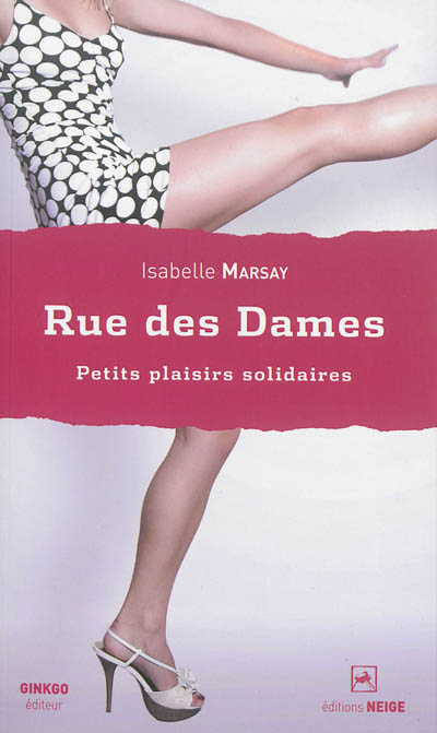 Rue des Dames : petits plaisirs solidaires : roman, premier volet