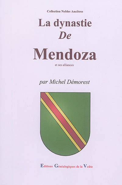 La dynastie de Mendoza et ses alliances