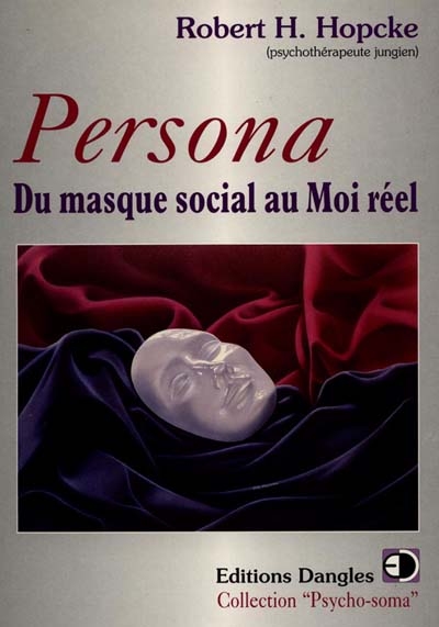 Persona : du masque social au moi réel