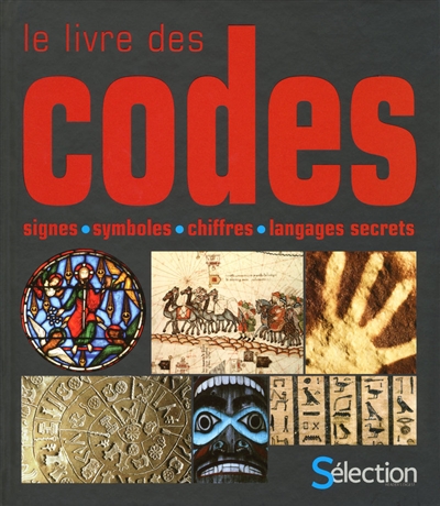 Le livre des codes : signes, symboles, chiffres, langages secrets