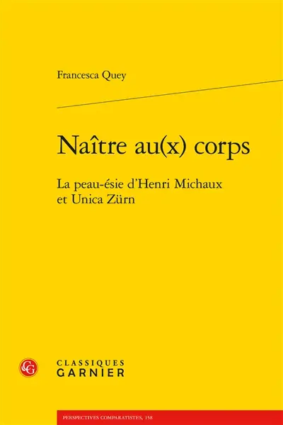 Naître au(x) corps : la peau-ésie d'Henri Michaux et Unica Zürn