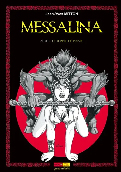 Messalina. Vol. 1. Le temple de Priape