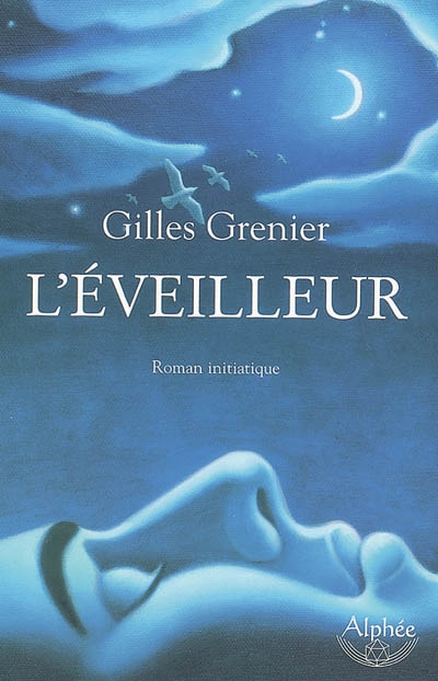 L'éveilleur : roman initiatique