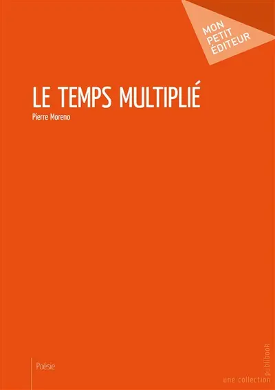 Le temps multiplié