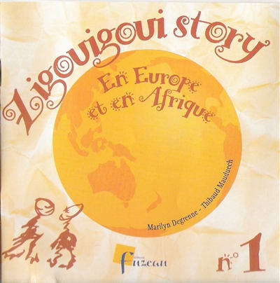 Zigouigoui story. Vol. 1. En Europe et en Afrique