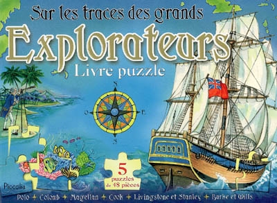 Sur les traces des grands explorateurs : livre puzzle