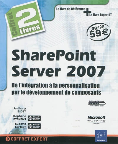 SharePoint Server 2007 : de l'intégration à la personnalisation par le développement de composants