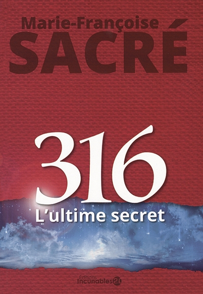 316 : l'ultime secret