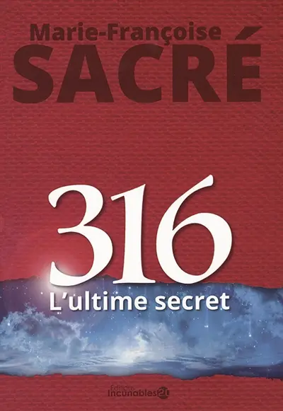 316 : l'ultime secret