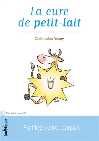 La cure de petit-lait : purifiez votre corps !