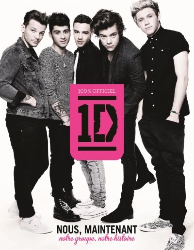One Direction Nous, maintenant : notre groupe, notre histoire