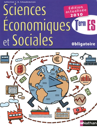 Sciences économiques et sociales terminale ES, obligatoire : livre de l'élève, 2010